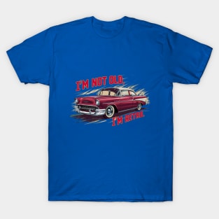 "Retro Revival: Vintage Classic Car Art" - I,m Not Old T-Shirt